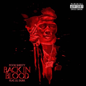 Pooh Shiesty Featuring Lil Durk Back In Blood - Music Charts - Youtube Music videos - iTunes Mp3 Downloads